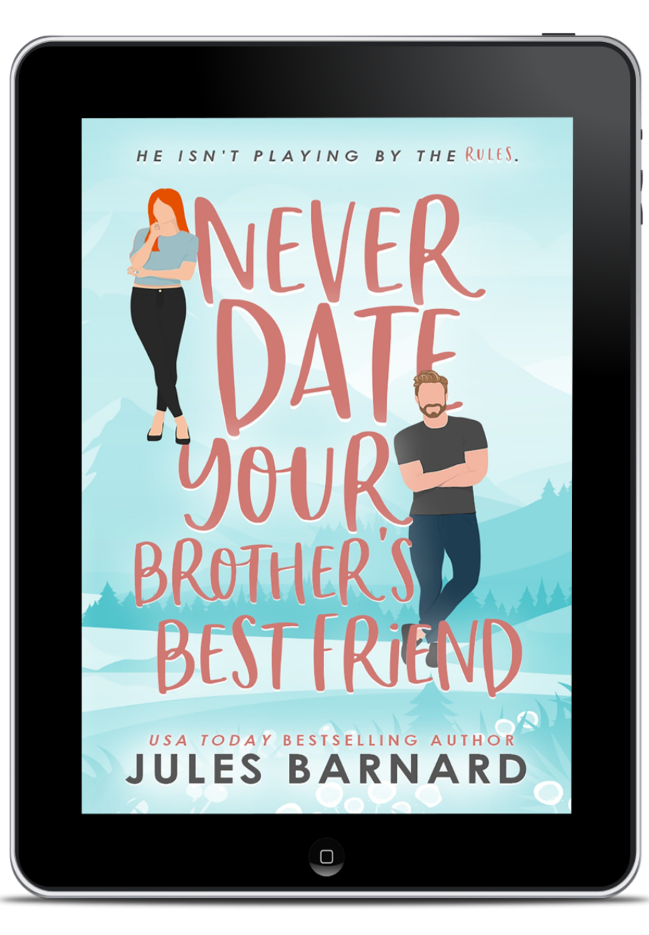 Never Date Your Brother's Best Friend E-Book