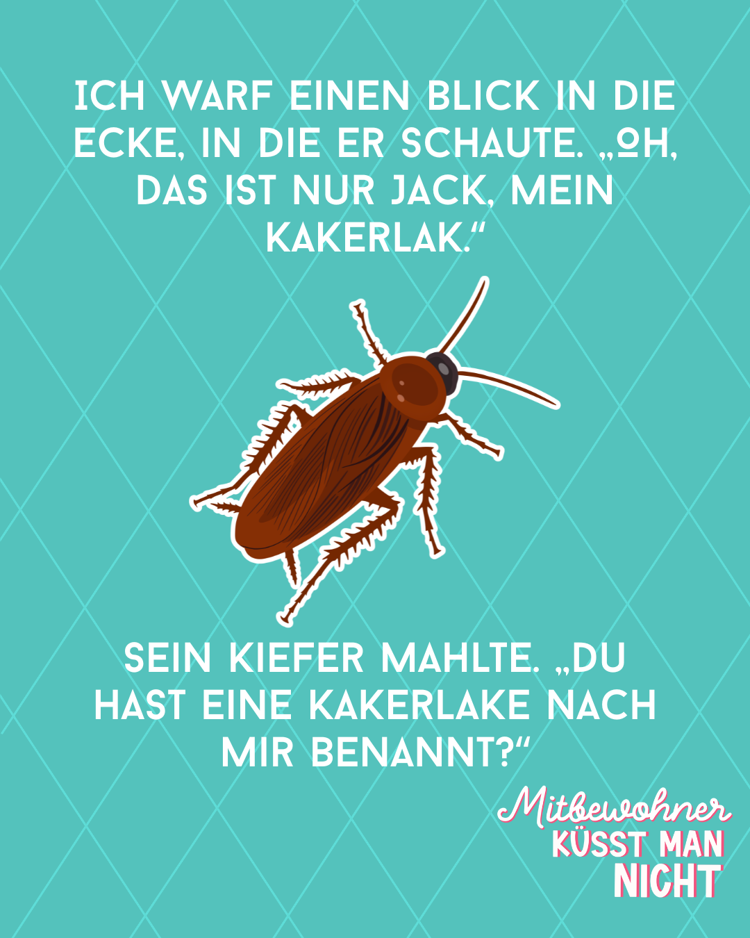 Mitbewohner küsst man nicht