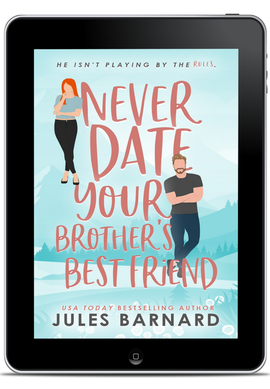 Never Date Your Brother's Best Friend E-Book