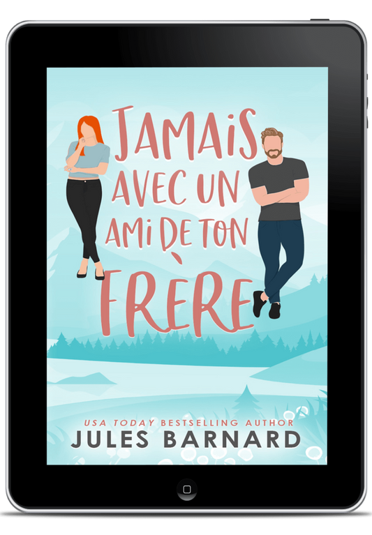 Jamais avec un ami de ton frère